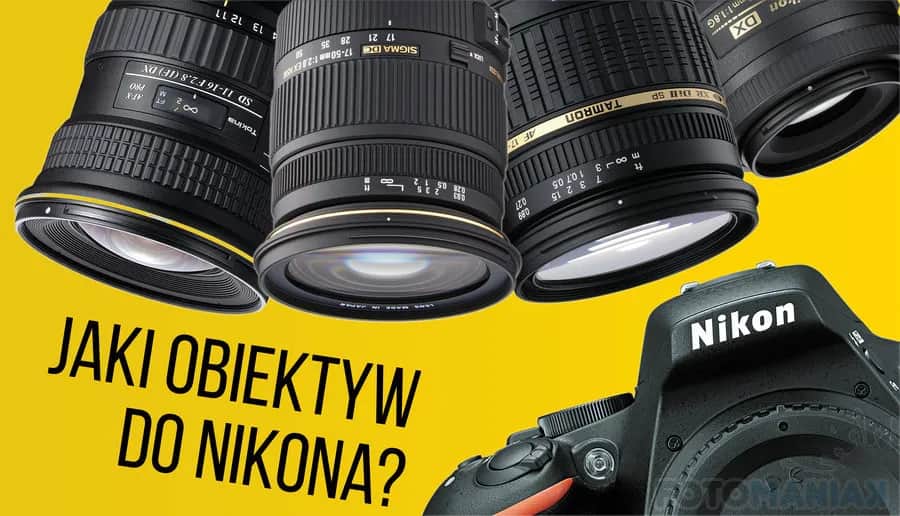 Najlepsze obiektywy do nikon d3300 - wybierz idealny sprzęt do zdjęć