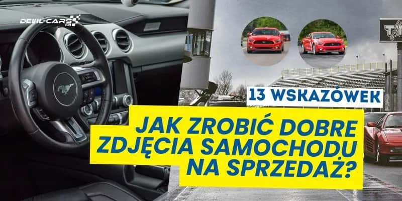 Jak zrobić zdjęcia samochodu na sprzedaż, aby przyciągnąć kupców